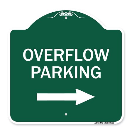 Signmission Overflow Parking W/ Right Arrow, Green & White Aluminum Architectural Sign, 18" x 18", GW-1818-23515 A-DES-GW-1818-23515